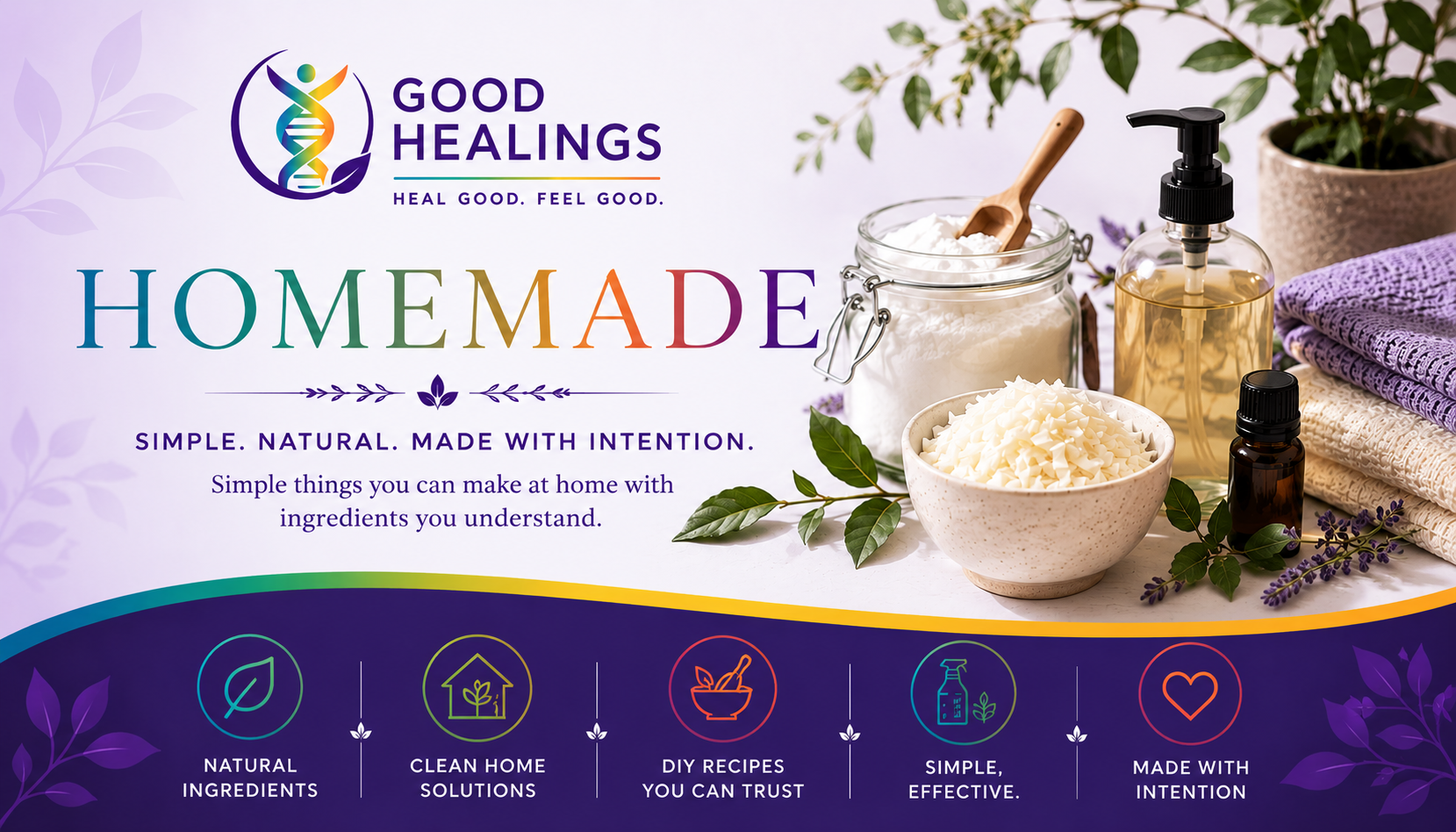 Good Healings Homemade banner featuring natural cleaning ingredients, soap, a glass jar, essential oils, folded towels, and the Good Healings brand colors.